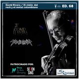 Ed.68 / David Rivera – El violín del rock y el metal colombiano
