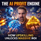 The AI Profit Engine: How Upskilling Unlocks Massive ROI