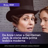 Da Anne Lister a Gentleman Jack, la storia della prima lesbica moderna