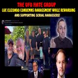 Lue Elizondo condemns harassment while rewarding and supporting serial harassers!