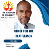 GRACE FOR THE NEXT SEASON