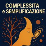 Identità #4° episodio - “Complessità e semplificazione”
