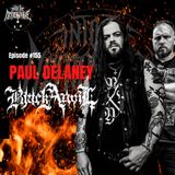 #155 - Paul Delaney (BLACK ANVIL) on why “Re-Genesis” is a more aggressive record, his approach to playing live and more