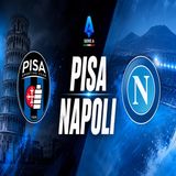 Pisa-Napoli domenica 17 maggio- orari e probabili formazioni