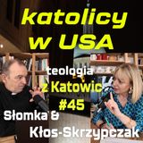 #45 Katolicy w USA (Słomka & Kłos-Skrzypczak)   