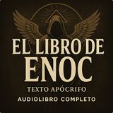 El Libro de Enoc – Texto Apócrifo | Audiolibro Completo en Español