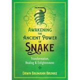 Transformation, Healing & Enlightenment with the Ancient Alchemy of the Snake