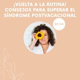 114-Vuelta a la rutina. Consejos para superar el síndrome postvacacional