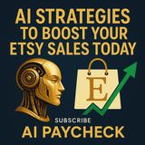 AI Strategies to Boost Your Etsy Sales Today