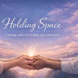 soft launch of Holding space! This is a space to be honest, feel safe and be who you are called to be with no judgement! Episode one 1/10