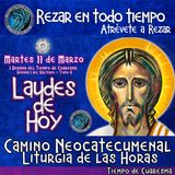 🟣 Laudes del dia de hoy ✟ MARTES 11 DE MARZO DEL AÑO 2025 ✟ Camino Neocatecumenal ✟ Liturgia de las Horas. TIEMPO DE CUARESMA.