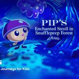 Soothing Music and Sounds for Sleep – Pip_s Enchanted Stroll in Snufflepeep Forest _ Moshi Kids