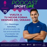 PODCAST SPL #75 -  Vuelta a tu mejor forma después del verano