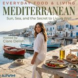 Mediterranean - Savor the flavors of the coast with Clare Delish