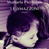 Manuela Piemonte "Le amazzoni"