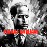 Prince William -The Remarkable Journey of a Future King