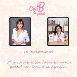 ¿Y si tu intuición fuera tu mayor poder? con la Dra. Ana Asensio.