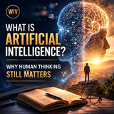 What Is Artificial Intelligence | Why Human Thinking Still Matters