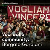 Voci dalla community: Borgata Gordiani