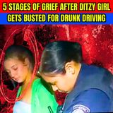 5 stages of grief after ditzy girl gets busted for drunk driving