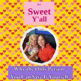Why the Only Person You Can Save Is Yourself