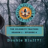 Celebrity Traitors S. 1 E. 4 - Double Bluff?!