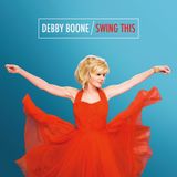 Singer DEBBY BOONE and the reissue of SWING THIS