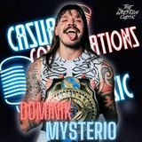 148. Dominik Mysterio aka Dirty Dom - Casual Conversations