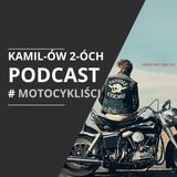 Motocykliści: Kamilów2óchPodcast