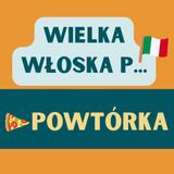 154: Nauka czeskiego czyli powtórka słów związanych z Włochami