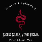 S1 E2 - Sigils, Seals, Veve, Firma
