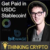 Avoid Crypto Volatility By Getting Paid in Stablecoins USDC - Circle Bitwage - Jonathan Chester Interview
