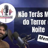Não Terás Medo do Terror da Noite
