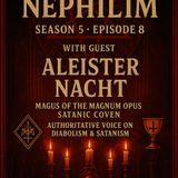 KOTN-S5E8: The Devil's Doctrine: Aleister Nacht and the Magnum Opus Satanic Coven