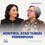 Kontrol Atas Tubuh Perempuan ft. Lies Marcoes with Andini Effendi ep.116