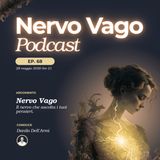 Puntata 68 - Nervo Vago: il nervo che parla ai tuoi pensieri