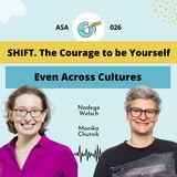 SHIFT. Beyond burnout. The Courage to be Yourself even Across Cultures - ASA 26