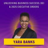 Unlocking Business Success: DEI & 2025 Executive Orders