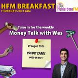 Money Talk With Wes On #HFMBreakfast - 29 August 2024