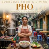 Pho - Savor Vietnam's soul in every bowl with Priya Deshmukh