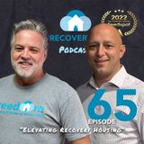 Episode 65 | The #RecoveryFirst Podcast with Mike Todd & Guest David Carson | "Elevating Recovery Housing" |