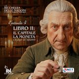 Libro II: Il capitale, la moneta e la forza del risparmio