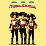 Episode 13: Three Amigos (1986)