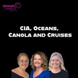 CIA, Oceans, Canola and Cruises