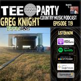 Greg Knight | Episode 119