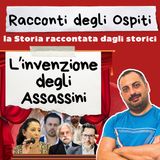 #68 L'invenzione degli Assassini (con Laura Minervini)