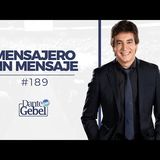 Predicas de Dante Gebel #189  Mensajero sin mensaje