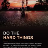 DO THE HARD THINGS (Episode 872 - Preachify Daily Devotional)