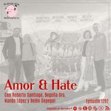 Amor & Hate con Roberto Santiago, Begoña López, Nando López y Belén Gopegui