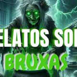 Relatos de Terror sobre Bruxas